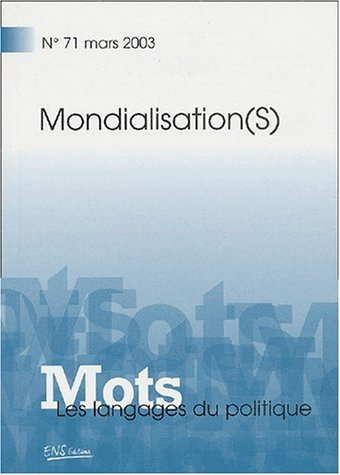 Mots, les langages du politique, N° 71 Mars 2003 : Mondialisation(s)