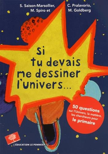 Si tu devais me dessiner l'Univers...