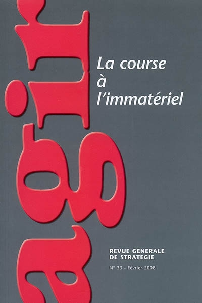 Agir, n° 33. La course à l'immatériel