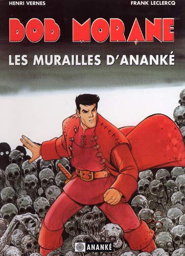 Bob Morane : le cycle d'Ananké. Vol. 1. Les murailles d'Ananké