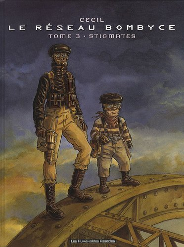 Le réseau Bombyce. Vol. 3. Stigmates