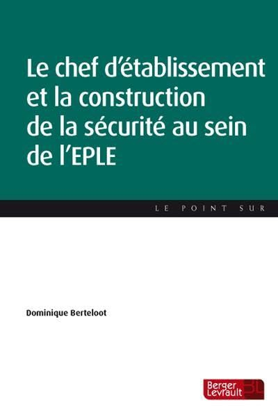 Le chef d'établissement et la construction de la sécurité dans l'EPLE