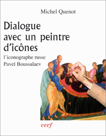 Dialogue avec un peintre d'icônes : l'iconographe russe Pavel Boussalaev