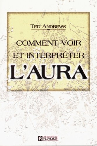 Comment voir et interpréter l'aura