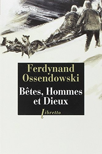 Bêtes, hommes et dieux : à travers la Mongolie interdite, 1920-1921