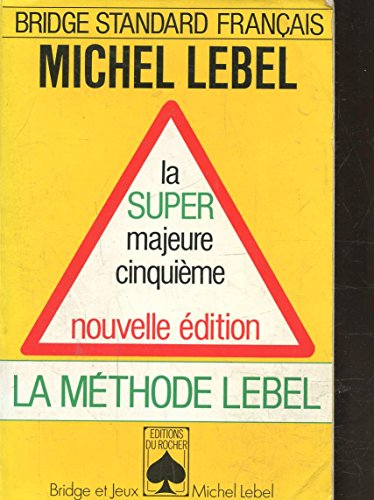 la super majeure cinquième