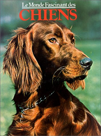 Le Monde fascinant des chiens