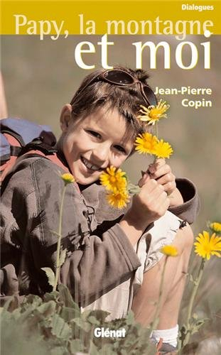 Papy, la montagne et moi : dialogues