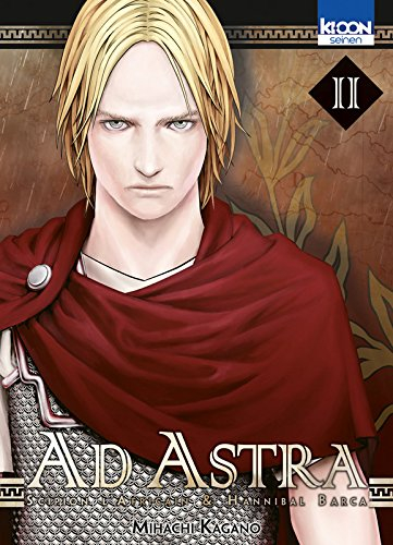 Ad astra : Scipion l'Africain & Hannibal Barca. Vol. 2