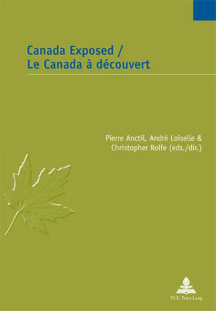 Canada Exposed Le Canada à découvert