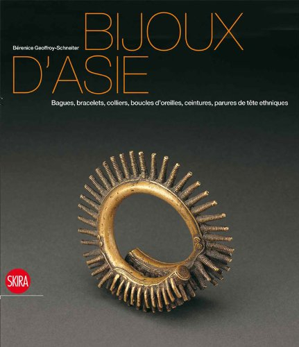 Bijoux d'Asie : bagues, bracelets, colliers, boucles d'oreilles, ceintures, parures de tête ethnique