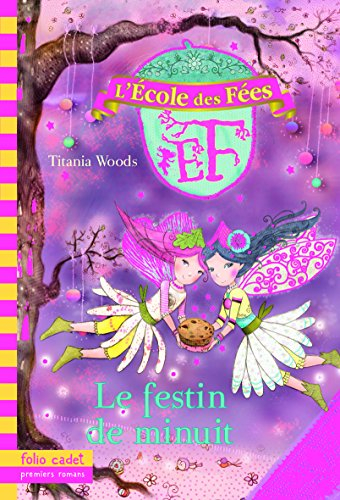 L'école des fées. Vol. 2. Le festin de minuit