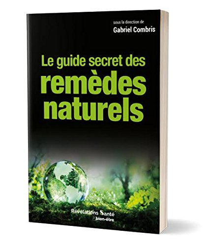 le guide secret des remèdes naturels