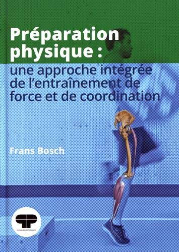 Préparation physique : une approche intégrée de l'entraînement de force et de coordination