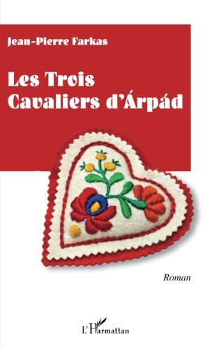 Les trois cavaliers d'Arpad