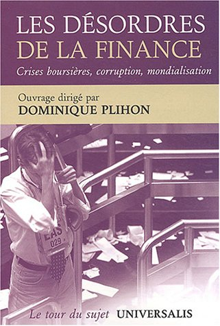 Les désordres de la finance : crises boursières, corruption, mondialisation