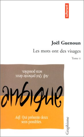 Les mots ont des visages. Vol. 2