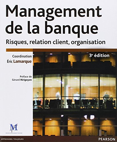 Management de la banque : risques, relation client, organisation