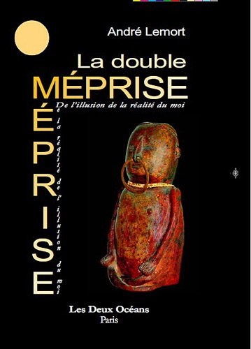 La double méprise : de l'illusion à la réalité du moi