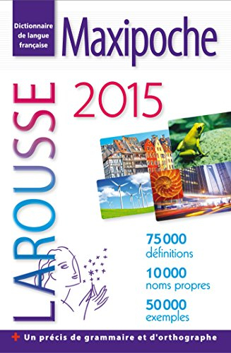Maxipoche 2015 : dictionnaire de langue française : 75.000 définitions, 10.000 noms propres, 50.000 