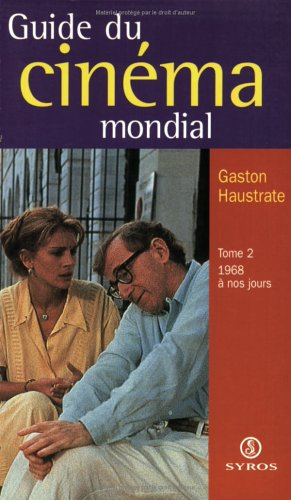 Guide du cinéma mondial. Vol. 2. De 1968 à 1997