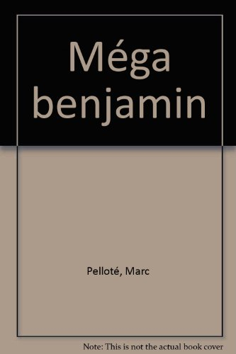 méga benjamin
