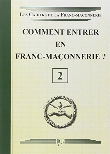 Comment entrer en franc-maçonnerie ?