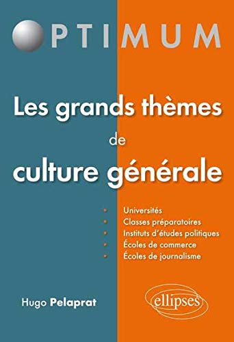 Les grands thèmes de culture générale : universités, classes préparatoires, instituts d'études polit