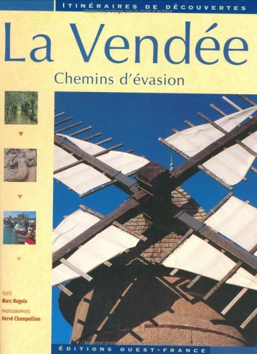 La Vendée : chemins d'évasion