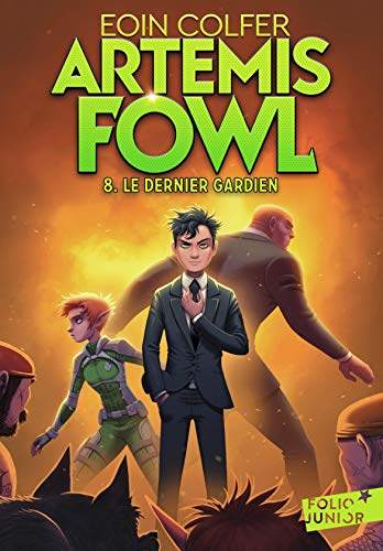Artemis Fowl. Vol. 8. Le dernier gardien