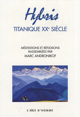 Hybris, titanique XXe siècle
