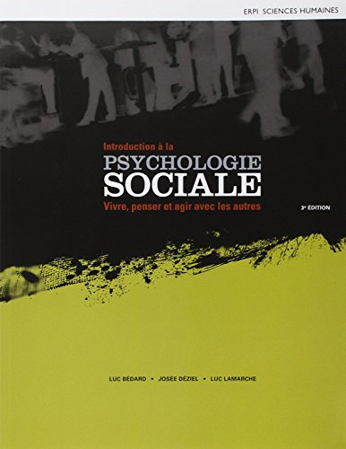 Introduction à la psychologie sociale : vivre, agir et penser avec les autres