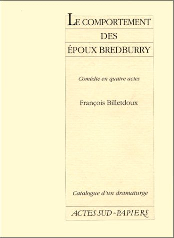Le Comportement des époux Bredburry : comédie en 4 actes