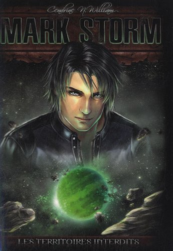 mark storm, tome 1 : les territoires interdits