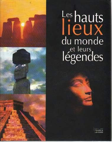 les hauts lieux du monde et leurs légendes
