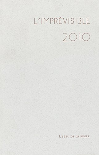L'imprévisible 2010 : registre des jours