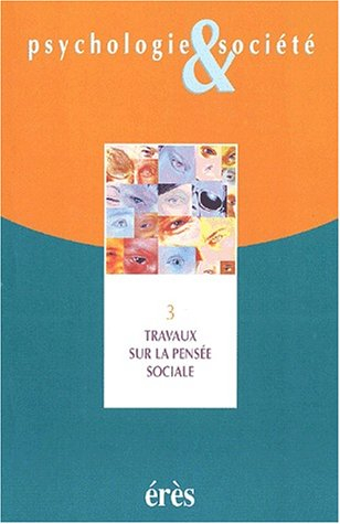Psychologie et société, n° 3. Travaux sur la pensée sociale