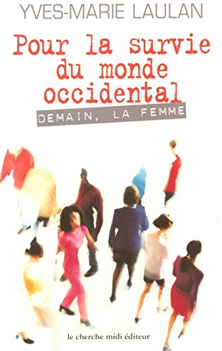Pour la survie du monde occidental : demain, la femme