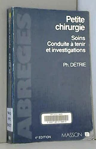 Petite chirurgie : soins, conduite à tenir en urgence et investigations en chirurgie
