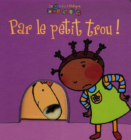 Par le petit trou !