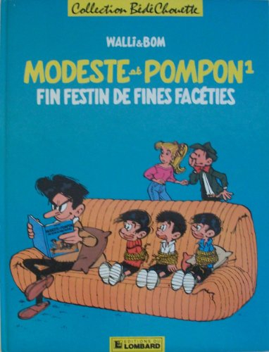 Modeste et Pompon. Vol. 1. Fin festin de fines facéties