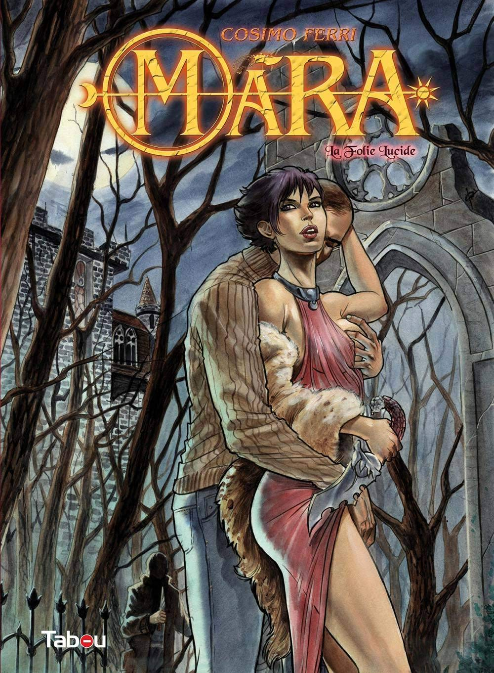 Mara. La folie lucide