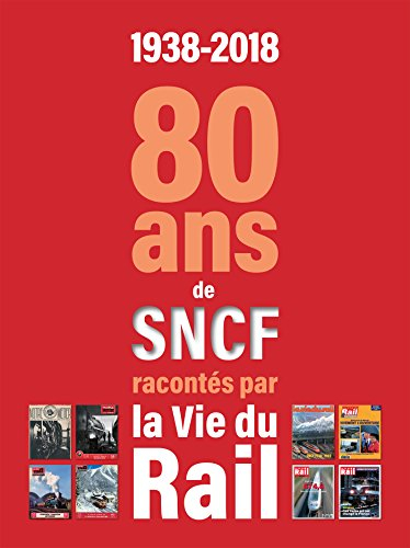 1938-2018 : 80 ans de la SNCF