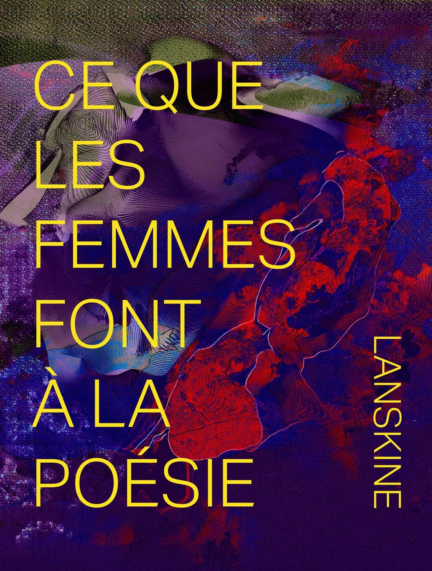 Ce que les femmes font à la poésie