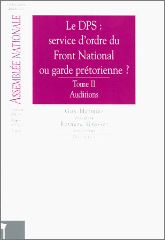 Le DPS, service d'ordre du Front national ou garde prétorienne ?