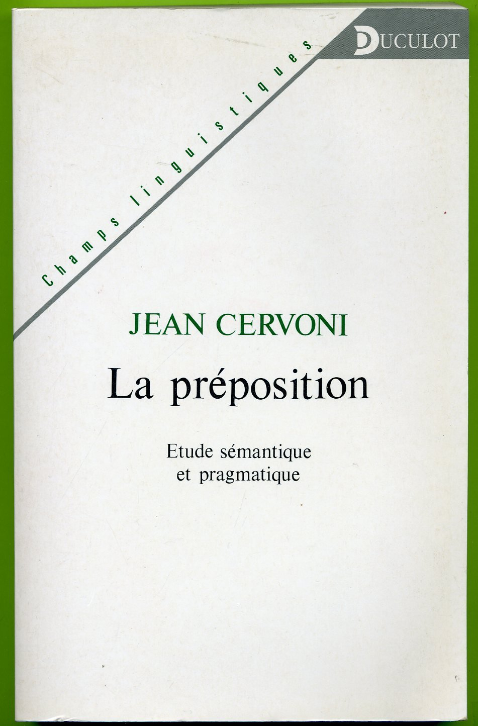 La Préposition : étude sémantique et pragmatique