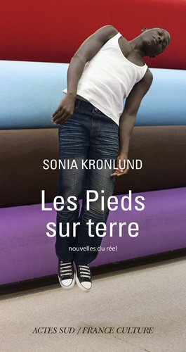 Les pieds sur terre : nouvelles du réel