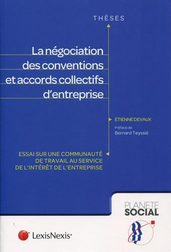 La négociation des conventions et accords collectifs d'entreprise : essai sur une communauté de trav