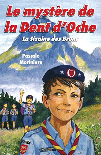 La sizaine des Bruns. Vol. 2. Le mystère de la Dent d'Oche