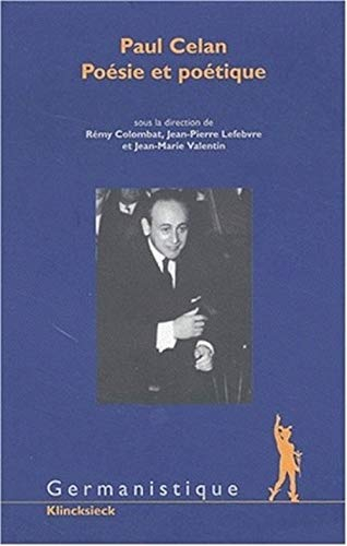 Paul Celan, poésie et poétique